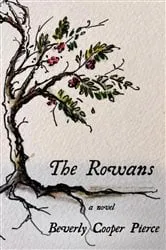 Book cover of The Rowans by Beverly Cooper Pierce