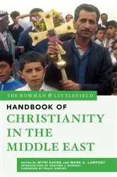 Book cover of The Rowman & Littlefield Handbook of Christianity in the Middle East by Unknown