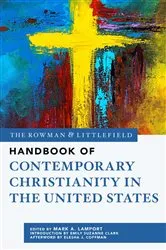 Book cover of The Rowman & Littlefield Handbook of Contemporary Christianity in the United States by Mark A. Lamport