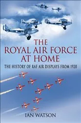 Book cover of The Royal Air Force at Home by Ian Watson