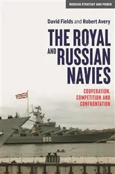 Book cover of The Royal and Russian Navies by David Fields