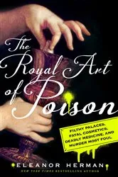 Book cover of The Royal Art of Poison by Eleanor Herman