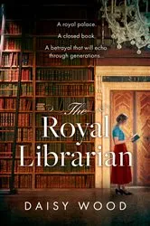 Book cover of The Royal Librarian by Daisy Wood
