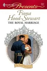 Book cover of The Royal Marriage by Fiona Hood-Stewart