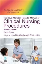 Book cover of The Royal Marsden Hospital Manual of Clinical Nursing Procedures by Lisa Dougherty