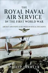 Book cover of The Royal Naval Air Service in the First World War by Philip Jarrett