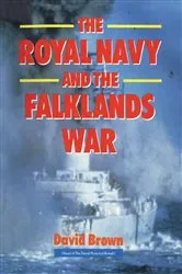 Book cover of The Royal Navy and the Falklands War by David Brown