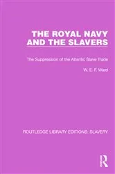 Book cover of The Royal Navy and the Slavers by W.E.F. Ward