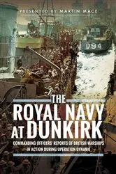 Book cover of The Royal Navy at Dunkirk by Martin Mace