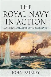Book cover of The Royal Navy in Action by John Fairley
