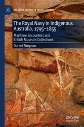 Book cover of The Royal Navy in Indigenous Australia, 1795–1855 by Daniel Simpson