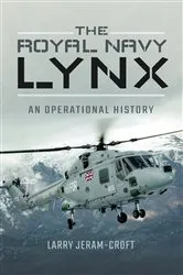 Book cover of The Royal Navy Lynx by Larry Jeram-Croft