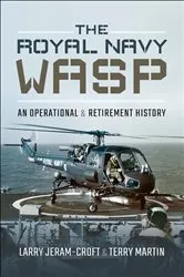 Book cover of The Royal Navy Wasp by Larry Jeram-Croft