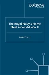 Book cover of The Royal Navy's Home Fleet in World War 2 by J. Levy