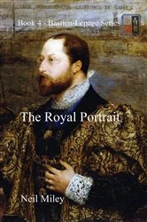 Book cover of The Royal Portrait by Miley, Neil, A