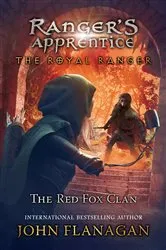 Book cover of The Royal Ranger: The Red Fox Clan by John Flanagan