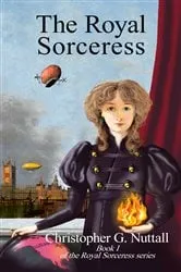 Book cover of The Royal Sorceress by Nuttall, Christopher, G.