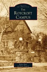 Book cover of The Roycroft Campus by Robert Rust