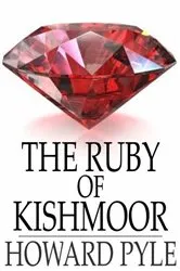 Book cover of The Ruby of Kishmoor by Howard Pyle