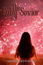 Book cover of The Ruby Savior by Addison Heffernan