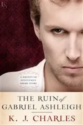 Book cover of The Ruin of Gabriel Ashleigh by KJ Charles