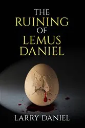 Book cover of The Ruining of Lemus Daniel by Unknown