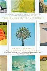 Book cover of The Ruins of California by Martha Sherrill