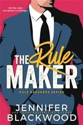 Book cover of The Rule Maker by Jennifer Blackwood