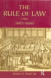 Book cover of The Rule of Law, 1603-1660 by James S. Hart