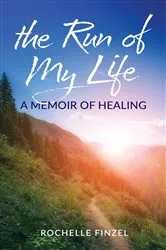 Book cover of The Run of My Life by Rochelle Finzel