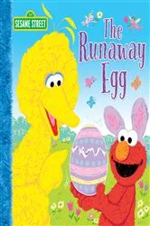 Book cover of The Runaway Egg (Sesame Street) by Naomi Kleinberg