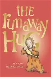 Book cover of The Runaway Hug by Nick Bland