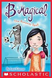 Book cover of The Runaway Spell (B Magical #3) by Lexi Connor