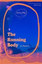 Book cover of The Running Body by Emily Pifer