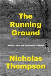 Book cover of The Running Ground by Nicholas Thompson
