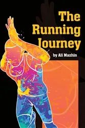 Book cover of The Running Journey by Ali Mazhin