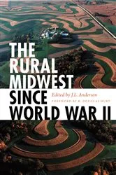 Book cover of The Rural Midwest Since World War II by J. L. Anderson
