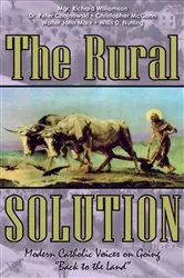 Book cover of The Rural Solution by Mgr. Richard Williamson