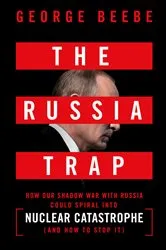 Book cover of The Russia Trap by George Beebe