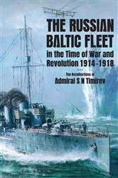 Book cover of The Russian Baltic Fleet in the Time of War and Revolution, 1914–1918 by Stephen C. Ellis