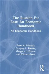 Book cover of The Russian Far East: An Economic Handbook by Pavel A. Minakir