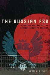 Book cover of The Russian FSB by Kevin P. Riehle