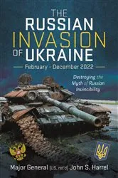 Book cover of The Russian Invasion of Ukraine, February - December 2022 by John S Harrel
