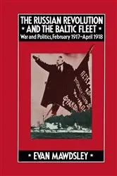 Book cover of The Russian Revolution and the Baltic Fleet by Evan Mawdsley