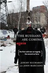 Book cover of The Russians Are Coming, Again by Jeremy Kuzmarov
