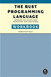 Book cover of The Rust Programming Language Workbook by BYRON MATTINGLY