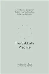 Book cover of The Sabbath Practice by John Mark Comer