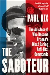 Book cover of The Saboteur by Paul Kix