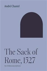 Book cover of The Sack of Rome, 1527 by André Chastel