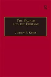 Book cover of The Sacred and the Profane by Jeffrey F. Keuss